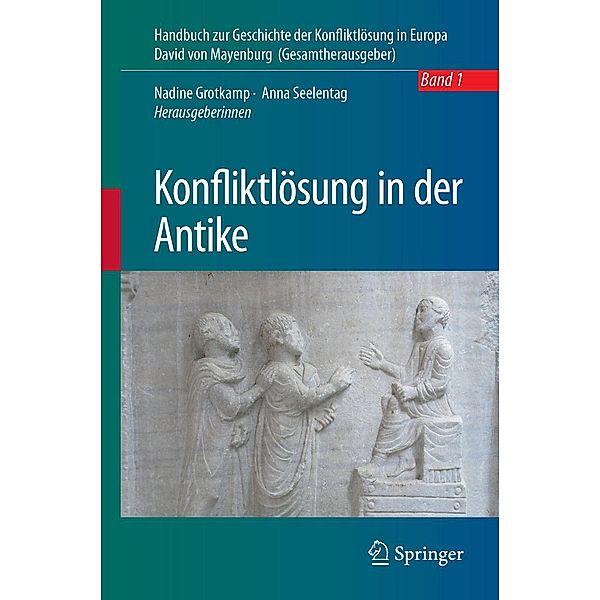 Konfliktlösung in der Antike / Handbuch zur Geschichte der Konfliktlösung in Europa Bd.1