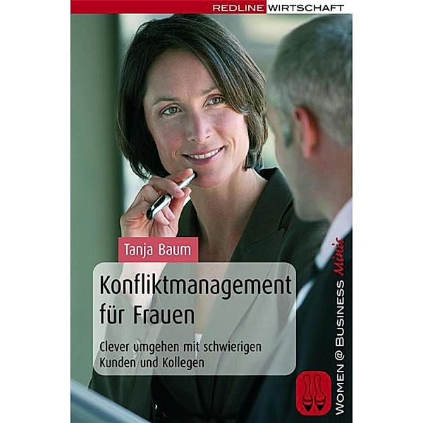 Konfliktmanagement für Frauen / Women@Business Minis, Tanja Baum