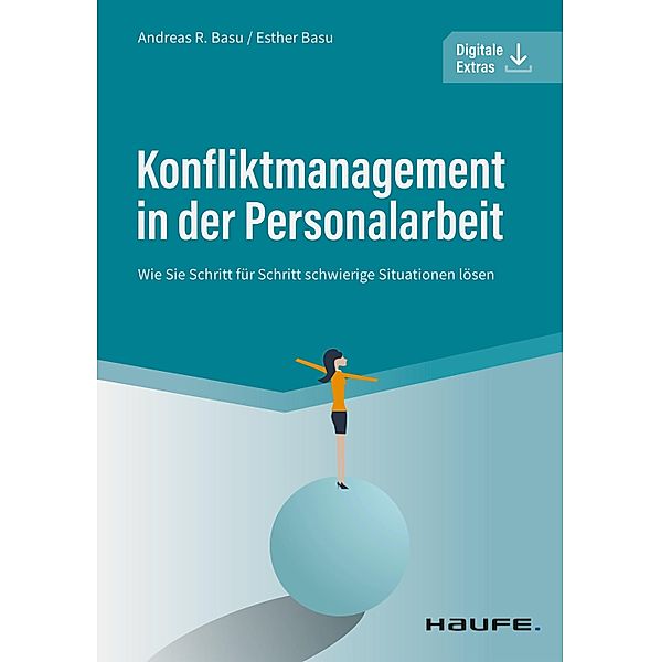 Konfliktmanagement in der Personalarbeit / Haufe Fachbuch, Andreas Basu, Esther Basu