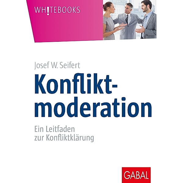 Konfliktmoderation / Whitebooks, Josef W. Seifert