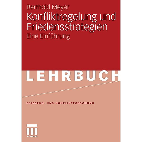 Konfliktregelung und Friedensstrategien / Friedens- und Konfliktforschung, Berthold Meyer
