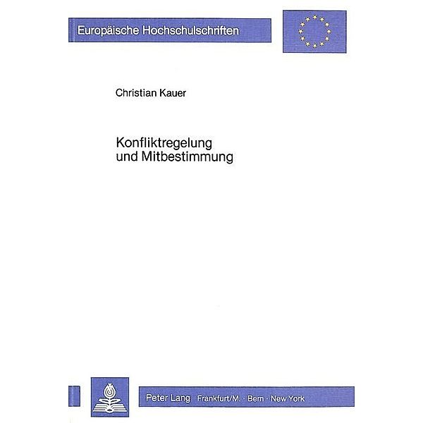 Konfliktregelung und Mitbestimmung, Christian Kauer