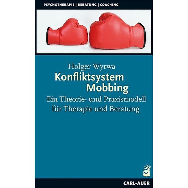 Konfliktsystem Mobbing, Holger Wyrwa