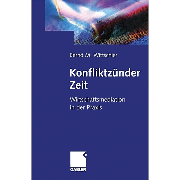 Konfliktzünder Zeit, Bernd M. Wittschier