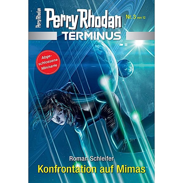 Konfrontation auf Mimas / Perry Rhodan - Terminus Bd.3, Roman Schleifer