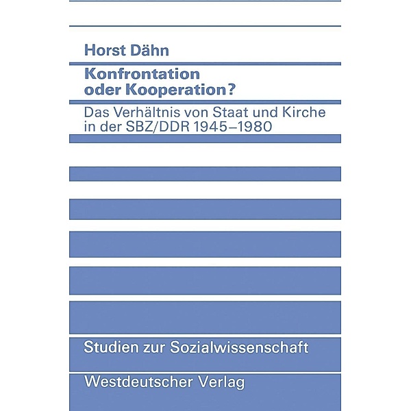 Konfrontation oder Kooperation? / Studien zur Sozialwissenschaft Bd.52, Horst Dähn