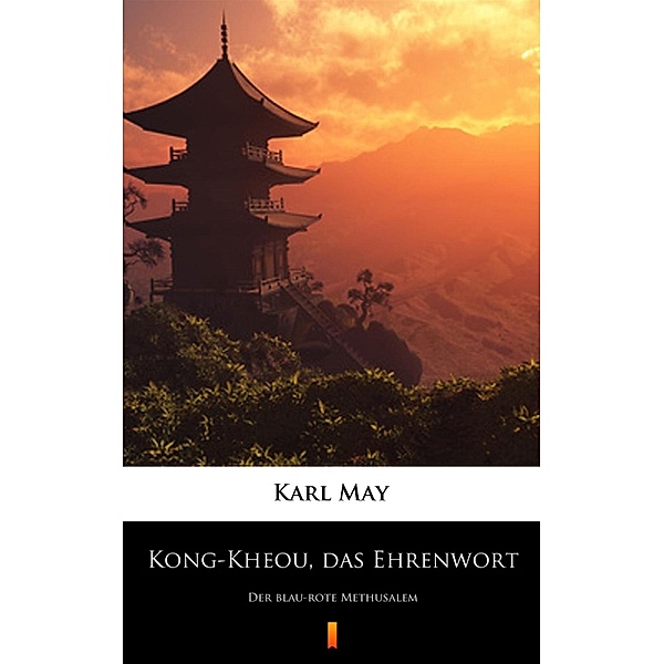 Kong-Kheou, das Ehrenwort, Karl May