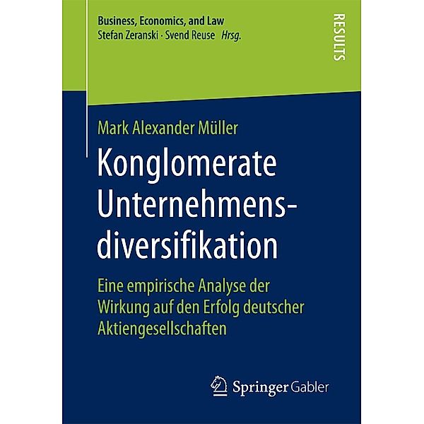 Konglomerate Unternehmensdiversifikation / Business, Economics, and Law, Mark Alexander Müller