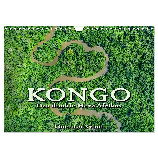 KONGO - das dunkle Herz Afrikas (Wandkalender 2025 DIN A4 quer), CALVENDO Monatskalender, Calvendo, Guenter Guni