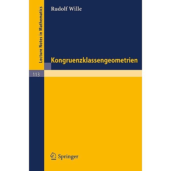 Kongruenzklassengeometrien / Lecture Notes in Mathematics Bd.113, Rudolf Wille