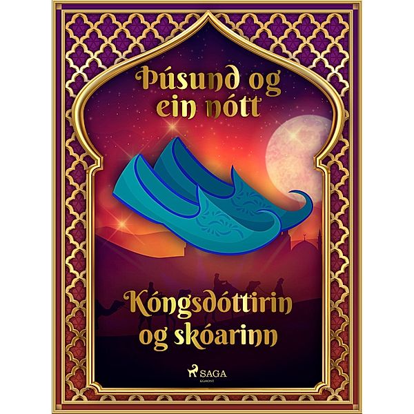 Kóngsdóttirin og skóarinn (Þúsund og ein nótt 21) / Þúsund og ein nótt Bd.21, One Thousand and One Nights