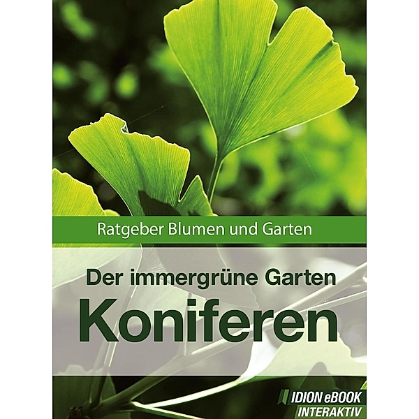 Koniferen - Der immergrüne Garten, Red. Serges Verlag
