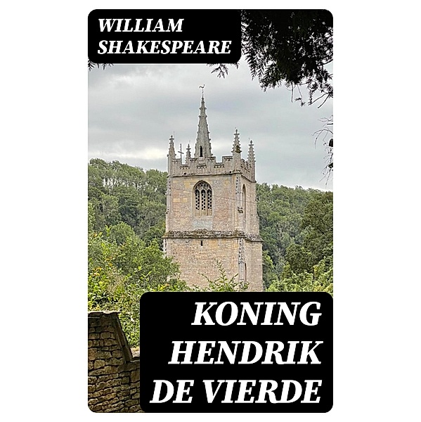 Koning Hendrik de Vierde, William Shakespeare