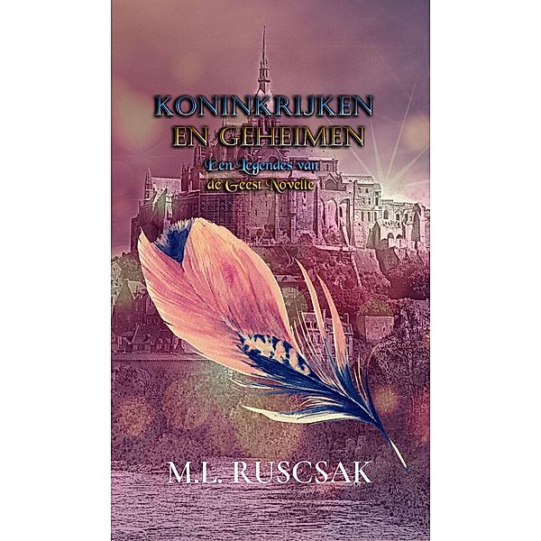 Koninkrijken en Geheimen, M. L. Ruscsak