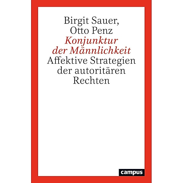 Konjunktur der Männlichkeit, Birgit Sauer, Otto Penz