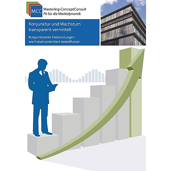 Konjunktur und Wachstum transparent vermittelt / MCC Wirtschaft eBooks Bd.26, Harry Schröder