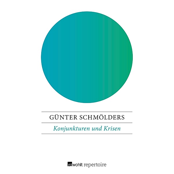 Konjunkturen und Krisen, Günter Schmölders