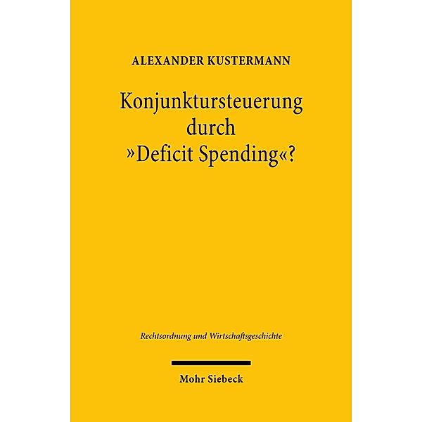Konjunktursteuerung durch 'Deficit Spending'?, Alexander Kustermann
