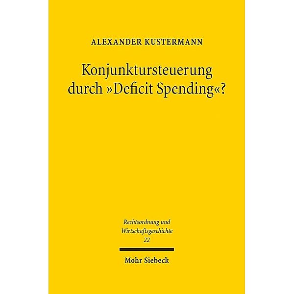 Konjunktursteuerung durch Deficit Spending?, Alexander Kustermann