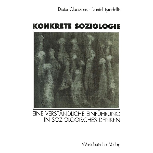 Konkrete Soziologie, Karin Claessens, Daniel Tyradellis