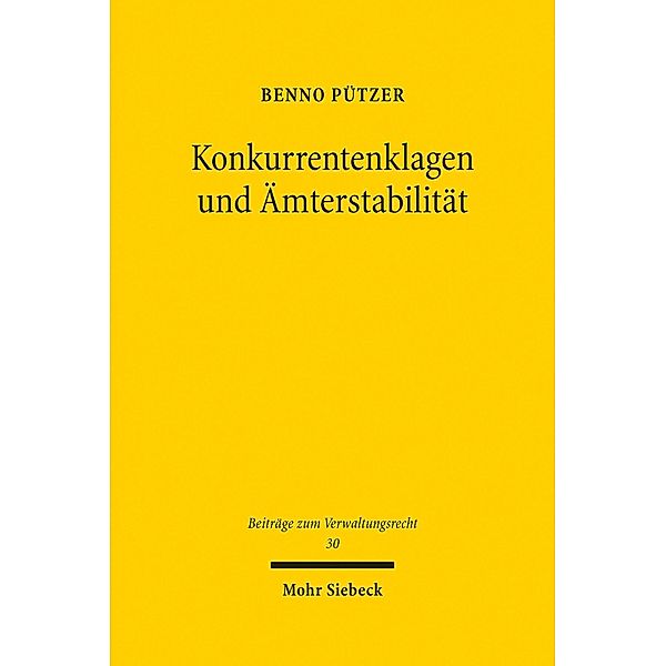 Konkurrentenklagen und Ämterstabilität, Benno Pützer