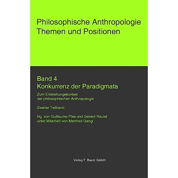 Konkurrenz der Paradigmata. / Philosophische Anthropologie Bd.4.2