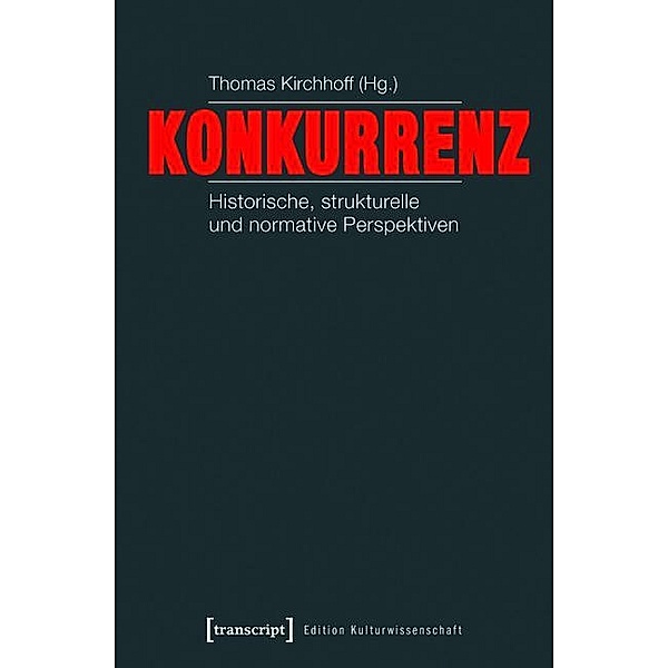 Konkurrenz / Edition Kulturwissenschaft Bd.35