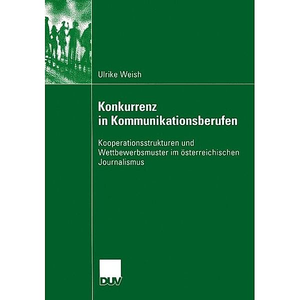 Konkurrenz in Kommunikationsberufen, Ulrike Weish