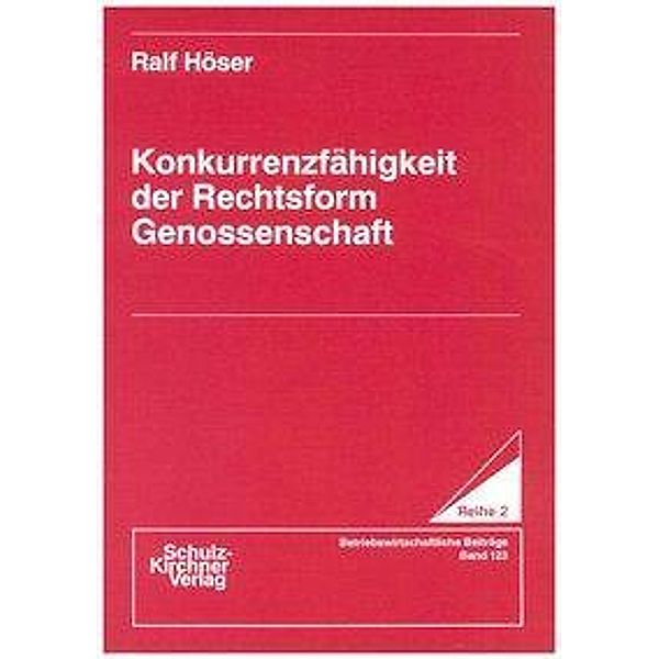 Konkurrenzfähigkeit der Rechtsform Genossenschaft, Ralf Höser