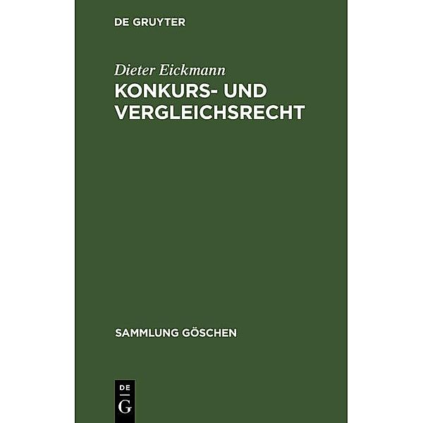 Konkurs- und Vergleichsrecht / Sammlung Göschen Bd.6002, Dieter Eickmann