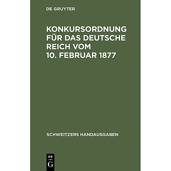 Konkursordnung für das deutsche Reich vom 10. Februar 1877