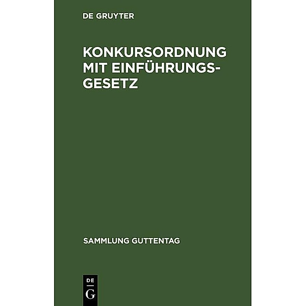 Konkursordnung mit Einführungsgesetz / Sammlung Guttentag