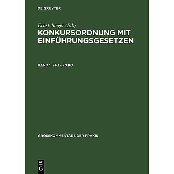 Konkursordnung mit Einführungsgesetzen  §§ 1 - 70 KO / Großkommentare der Praxis