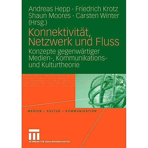 Konnektivität, Netzwerk und Fluss / Medien . Kultur . Kommunikation