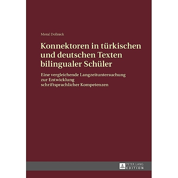 Konnektoren in tuerkischen und deutschen Texten bilingualer Schueler, Meral Dollnick