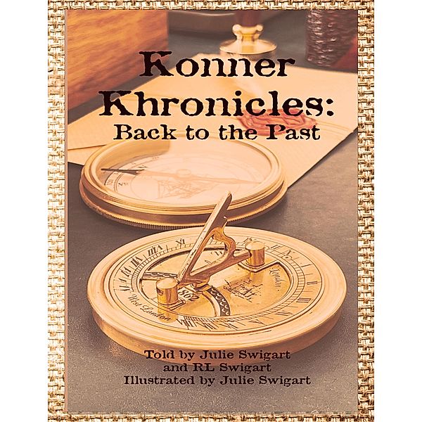 Konner Khronicles: Back to the Past, Julie Swigart
