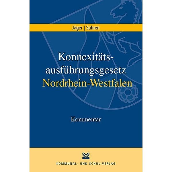 Konnexitätsausführungsgesetz Nordrhein-Westfalen, Kommentar, Cornelia Jäger, Katharina Suhren