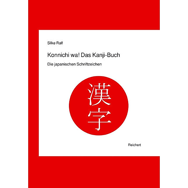 Konnichi wa! / Konnichi wa!, Das Kanji-Buch, Silke Ralf