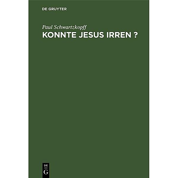 Konnte Jesus irren ?, Paul Schwartzkopff