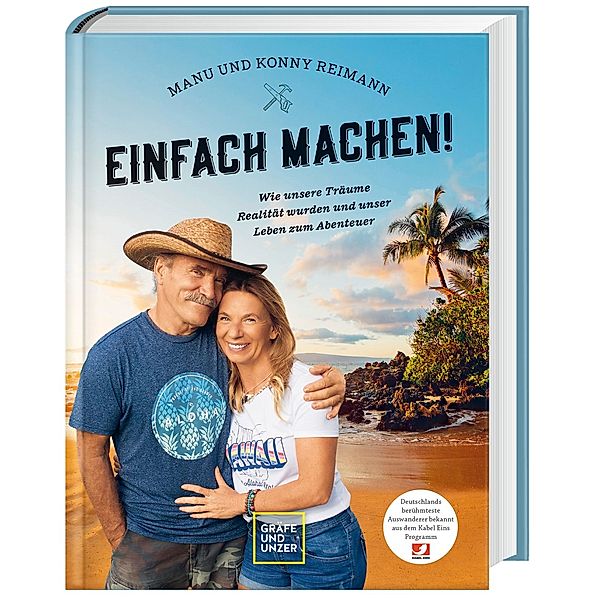 Konny und Manu Reimann: Einfach machen, Konny Reimann, Manuela Reimann, Franziska Wanninger