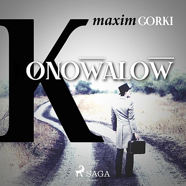 Konowalow (Ungekürzt), Maxim Gorki