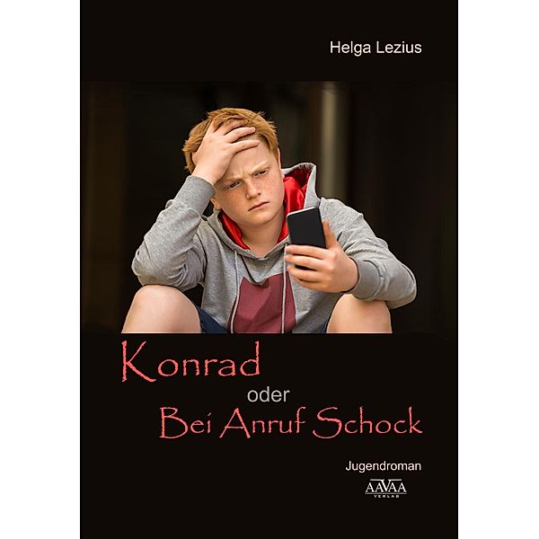 Konrad oder Bei Anruf Schock, Helga Lezius