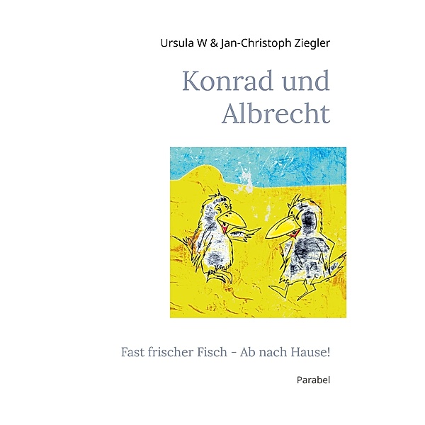 Konrad und Albrecht / Konrad & Albrecht Bd.2, Ursula W Ziegler, Jan-Christoph Ziegler