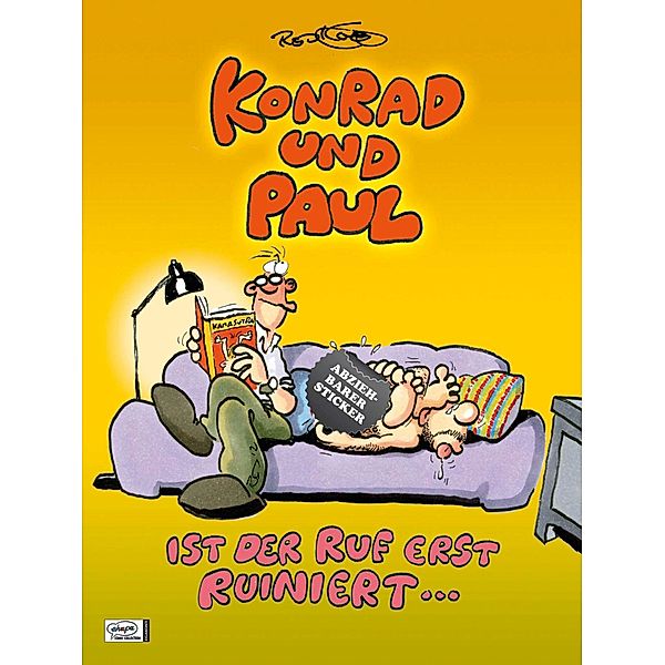 Konrad und Paul - Ist der Ruf erst ruiniert ..., Ralf König