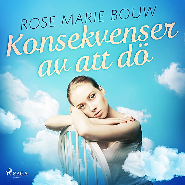 Konsekvenser av att dö, Rose Marie Bouw