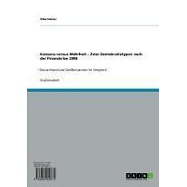 Konsens versus Mehrheit -  Zwei Demokratietypen nach der Finanzkrise 2008, Silke Herzer