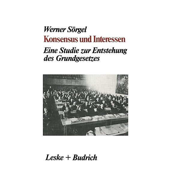 Konsensus und Interessen, Werner Sörgel