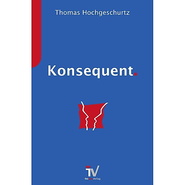 Konsequent., Thomas Hochgeschurtz