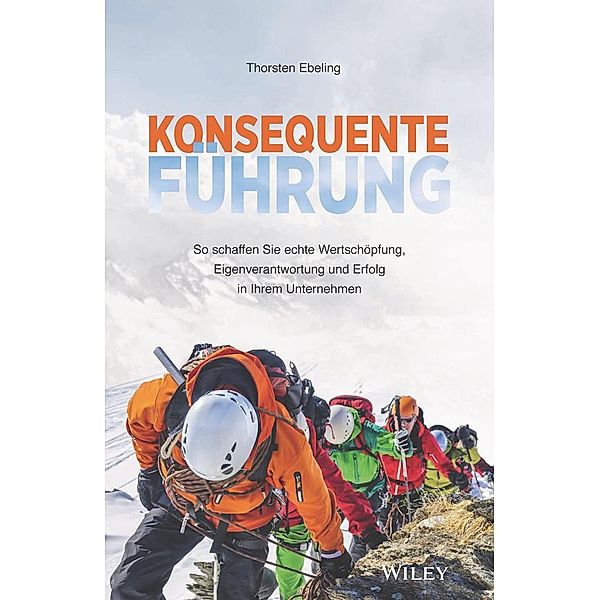 Konsequente Führung, Thorsten Ebeling