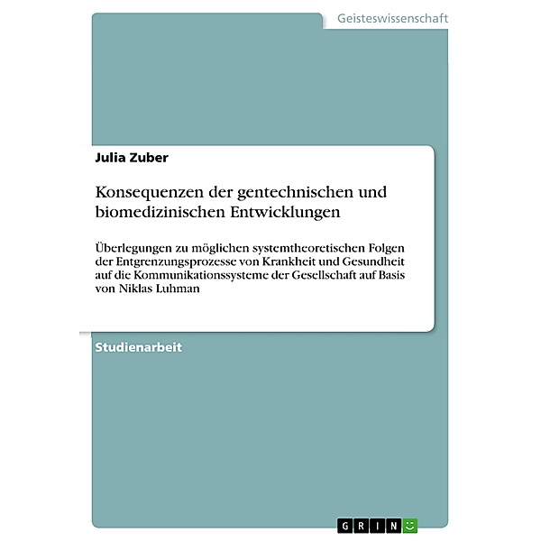 Konsequenzen der gentechnischen und biomedizinischen Entwicklungen, Julia Zuber
